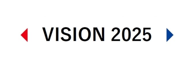 Long-Term Vision “VISION 2025”